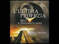 L'ultima profezia. 2012. Il testamento Maya - Steve Alten