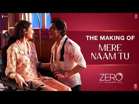 Zero | The Making of Mere Naam Tu | Shah Rukh Khan | Anushka Sharma | Aanand L. Rai | Ajay - Atul