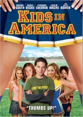 Kids in America - Kids in America
High School will never be the same.

Starring: Gregory Smith, Nicole Richie, Stephanie Sherrin, Caitlin Wachs, Julie Bowen, George Wendt, Adam Arkin, Rosanna Arquette, Elizabeth Perkins, Samantha Mathis

Directed by: Josh Stolberg

Written by: Josh Stolberg, Andrew Shaifer


When Holden Donovan finds himself expelled for criticizing his High School's school policy, he enlists a diverse group of rebellious classmates to take a stand.  With a hilarious brand of activism, Holden leads the fight against power hunger Principal Weller and the forces of high school hypocrisy.  

Based on true stories, Kids in America is a teen dramady that boasts an impressive cast of established stars and hot new talent in a powerfully funny film that the teenager in everyone can relate to. Kids in America tackles such issues as sex education, freedom of speech, and responsibilities of peaceful protesting.

Fun fact: Kids in America holds the world record for the longest on screen kiss. The kiss scene lasts just over 6 minutes during the end credits.