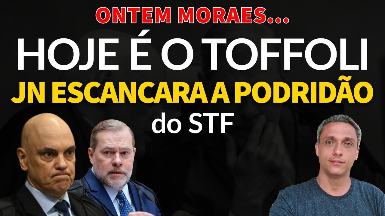 ONTEM FOI MORAES, HOJE É TOFFOLI - Jornal Nacional descendo o cacete na podridão do STF