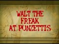 walt the freak at ponzettis pizza