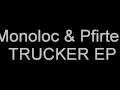 Monoloc & Pfirter - Trucker EP