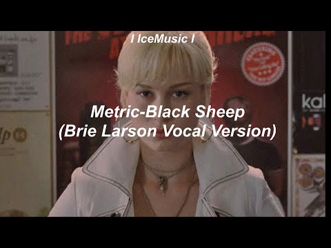 Black Sheep-(Brie Larson Vocal Version)ft.Brie Larson