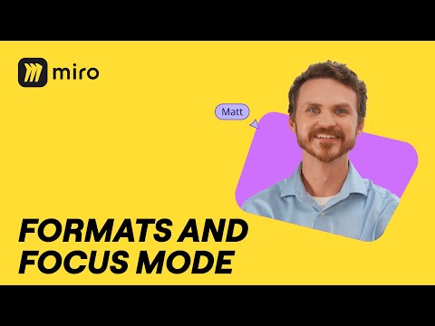 How Miro Formats and Focus Mode can TRANSFORM the Way you Work ??