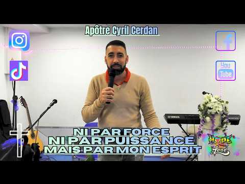Ni par force ni par puissance… (Paris) _ Apôtre Cyril Cerdan