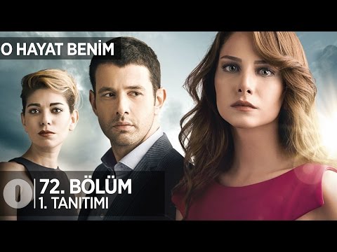 O Hayat Benim 72. bölüm fragmanı                                                                                                                                                                                                                          