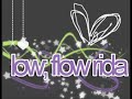 low by flowrida