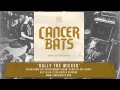 Cancer Bats - Rally The Wicked