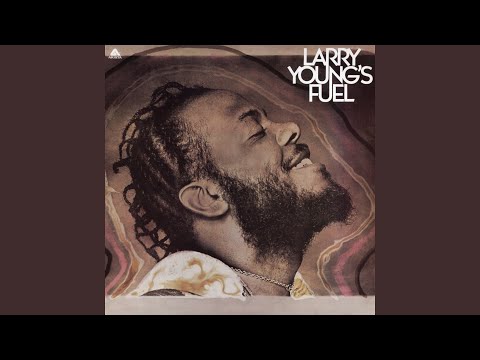 Larry Young – Larry Young’s Fuel (Full Album)