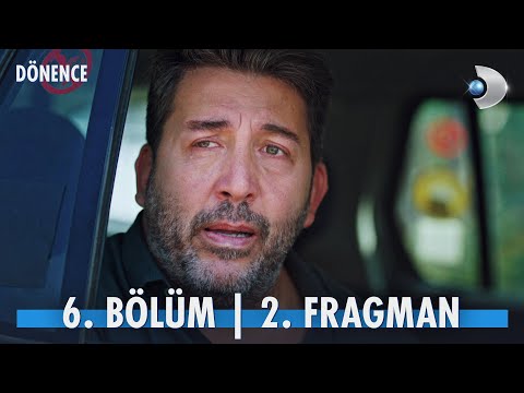 Dönence 6. Bölüm 2. Fragmanı                                                                                                                                                                                                                              