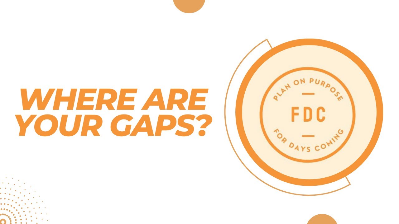 FDC Plan on Purpose - Where Are Your Gaps?