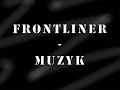 Frontliner - Muzyk Frontliner - Muzyk