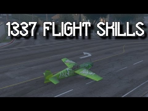 1337 Flight Skills! - Grand Theft Auto 5