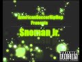 Snoman Jr. - Get Down Snoman Jr. - Get Down