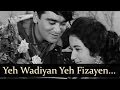 Aaj Aur Kal - Yeh Wadiyan Yeh Fizaayein - Mohd Rafi Aaj Aur Kal - Yeh Wadiyan Yeh Fizaayein - Mohd Rafi