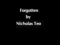 videos de Nicholas Teo-Forgotten
