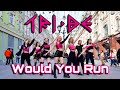 TRI.BE - WOULD YOU RUN' cover by Patata Party