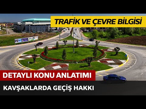 Kavşaklarda Geçiş Hakkı Kavşaklarda Geçiş Hakkı