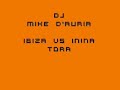 Dj Mike D'Auria-Ibiza vs Inina Tora