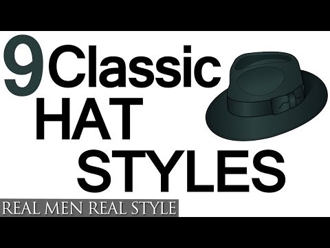 9 Classic Hat Style For Men - Why To Wear Mens Hats - How To Buy Men's Headwear