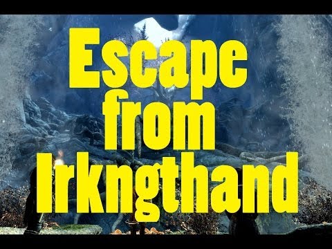 how to escape from irkngthand skyrim