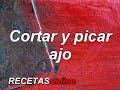 Cortar y picar ajo - Recetas de cocina RECETASonline