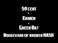 50Cent feat Eminem Vs Green Day - Boulevard of Brokan Mash
