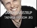 finalist i scenen er din - 2003 og melodi grand prix vinder i 2005 er tilbage med hans storste hit paa dansk.
for mere info. check www.myspace.com/jakobsveistrup