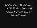 Dj Lowther - Mc Dimebar & D Taylor - Innes & Rayner Rip Dj Lowther - Mc Dimebar & D Taylor - Innes & Rayner Rip
