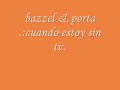 bazzel y porta cuando estoy sin ti