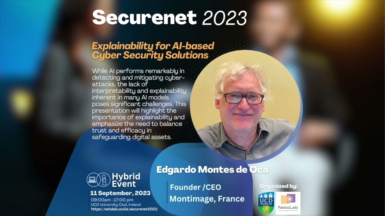 SECURENET 2023 - Explainability for AI-based Cyber Security Solutions - Edgardo Montes de Oca