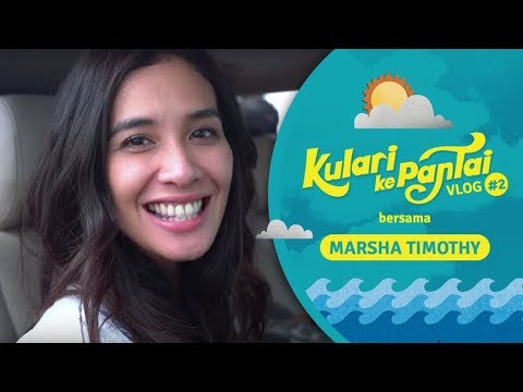 Vlog Kulari Ke Pantai #02 Bersama Marsha Timothy Vlog Kulari Ke Pantai #02 Bersama Marsha Timothy