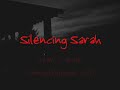 Silencing Sarah Video