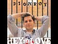 Dion Roy Hey My Love Dion Roy Hey My Love