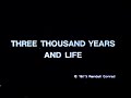 Three Thousand Years and Life