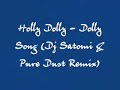 Holly Dolly - Dolly Song (Dj Satomi & Pure Dust Remix)