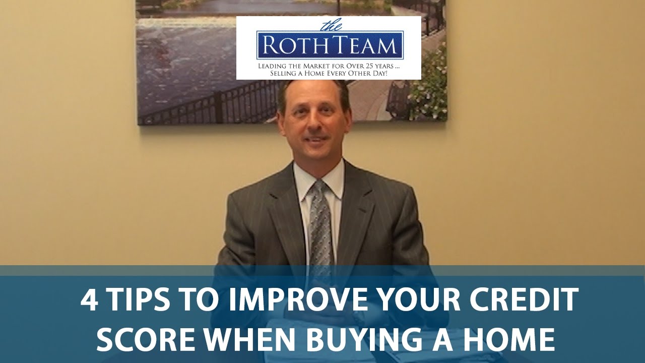 Improve Your Credit Score When Buying a Home Using These 4 Tips