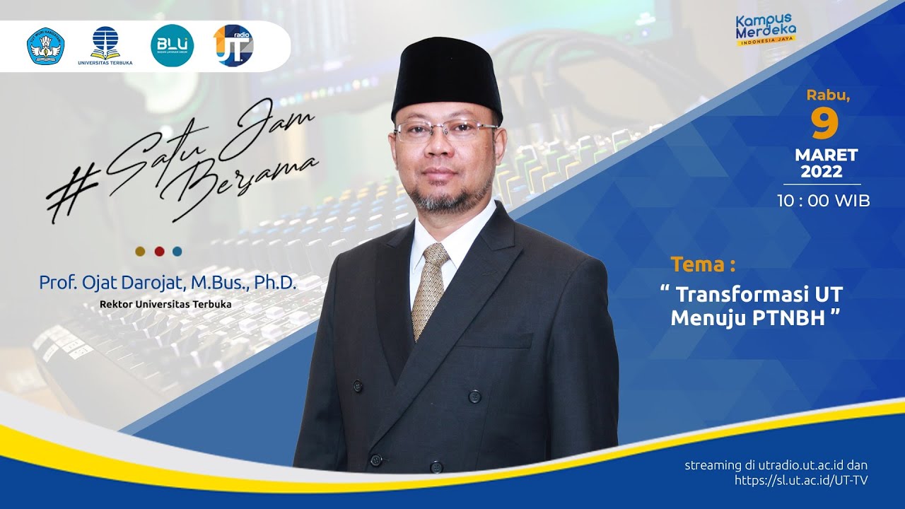 Transformasi UT Menuju PTNBH - Satu Jam Bersama Rektor Universitas Terbuka