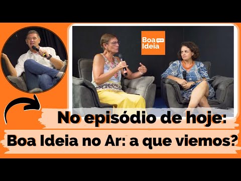 Boa Ideia no Ar: A que viemos? 