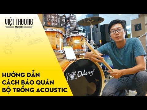 Hướng dẫn cách bảo quản bộ trống Acoustic ngay tại nhà