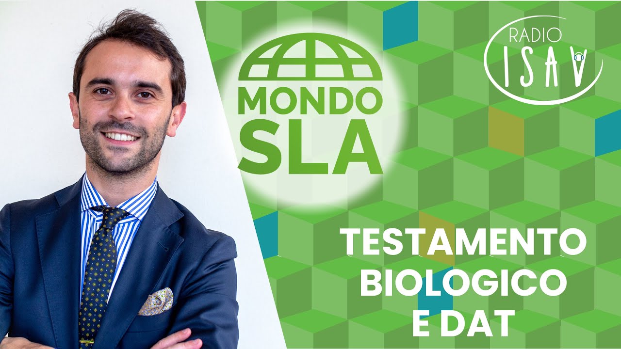 Mondo SLA |  TESTAMENTO BIOLOGICO E DAT