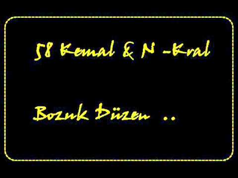 58 Kemal & N - Kral - Bozuk Düzen