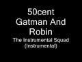 (Official Instrumental) 50cent - Gatman And Robin Manele-Gratis.net