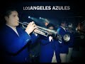 Los Angeles Azules-Como te voy a olvidar