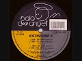 Katherine E - Then I Feel Good (House Mix) - Baia Degli Angeli - 1991