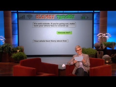 whore - Ellen loves autocorrect mistakes! This batch featured one couple that's going to be a little late. Don't wait up, Ryan. See all of Ellen's Clumsy Thumbsy pho...
