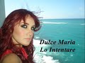 Dulce Maria Lo Intentare