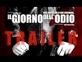 Il Giorno Dell'Odio - Official Trailer (2012)