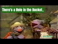 There's a Hole in the Bucket (classic Sesame Street)