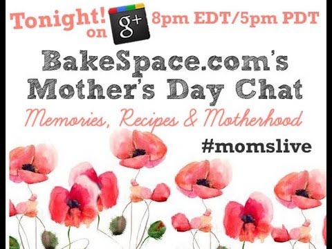 Mother's Day Chat Live on Google+ Hangouts #momslive